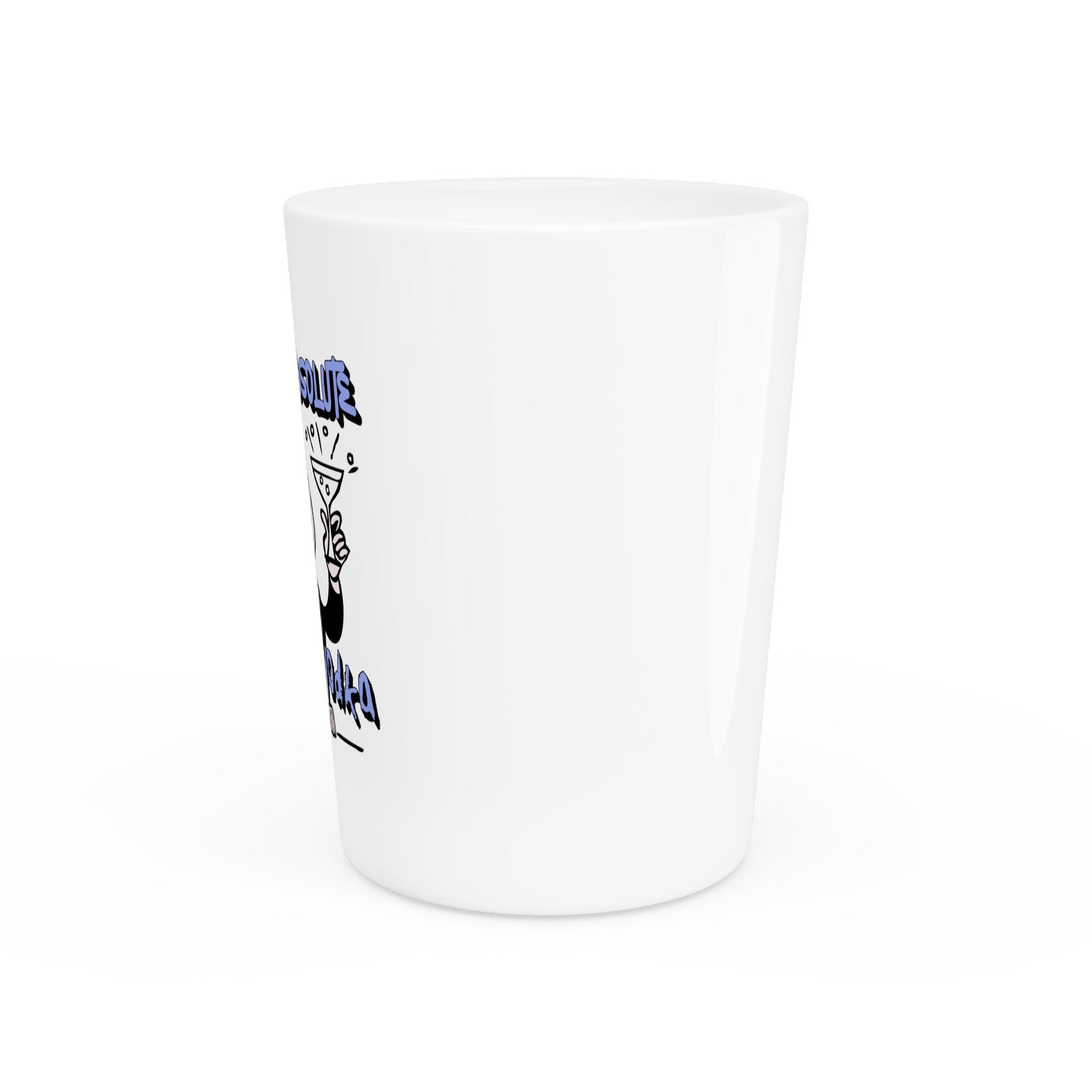 The Only Absolute In Life Is The Vodka - Shot Glass - Witty Twisters Fashions