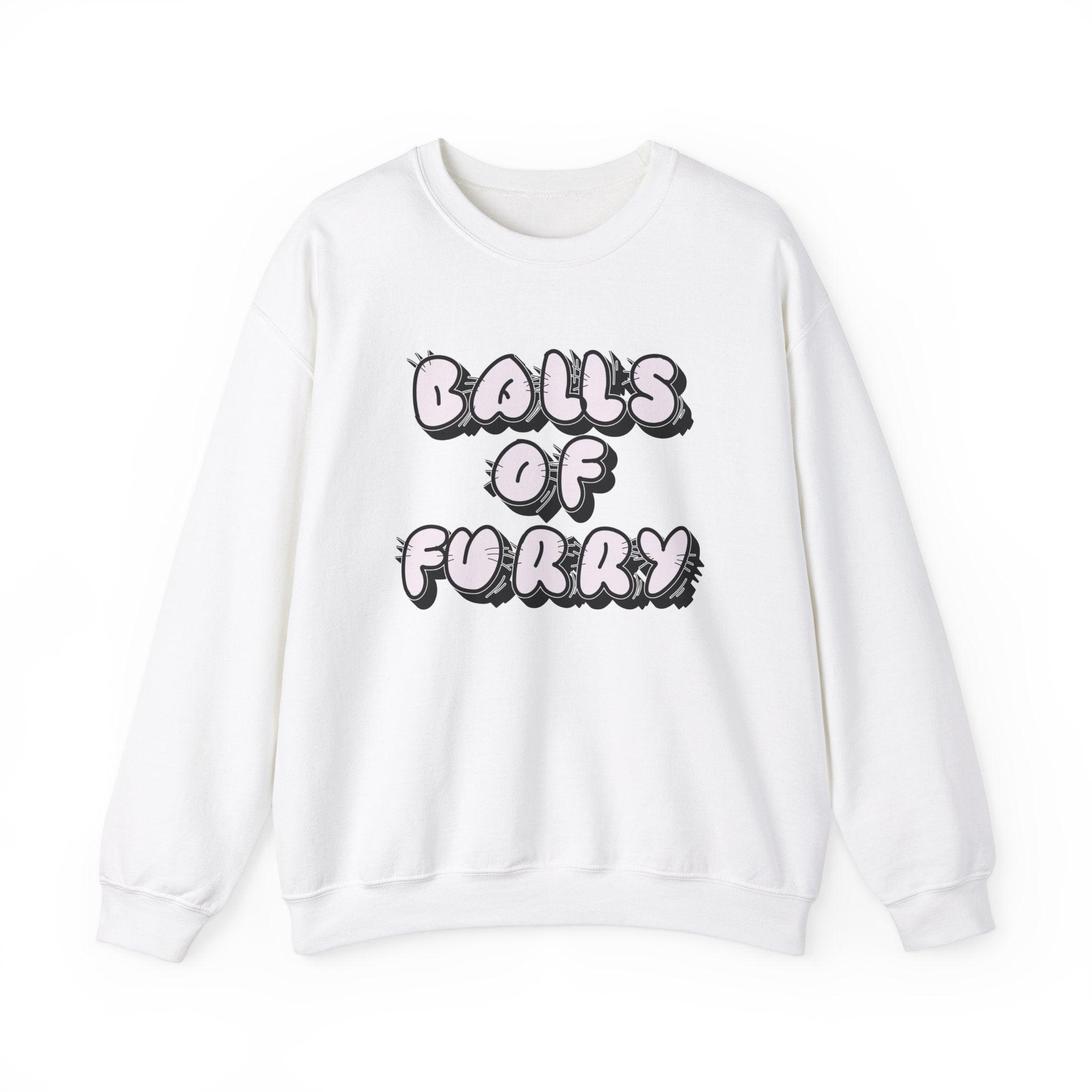 Balls Of Furry - Sweatshirt - Witty Twisters Fashions