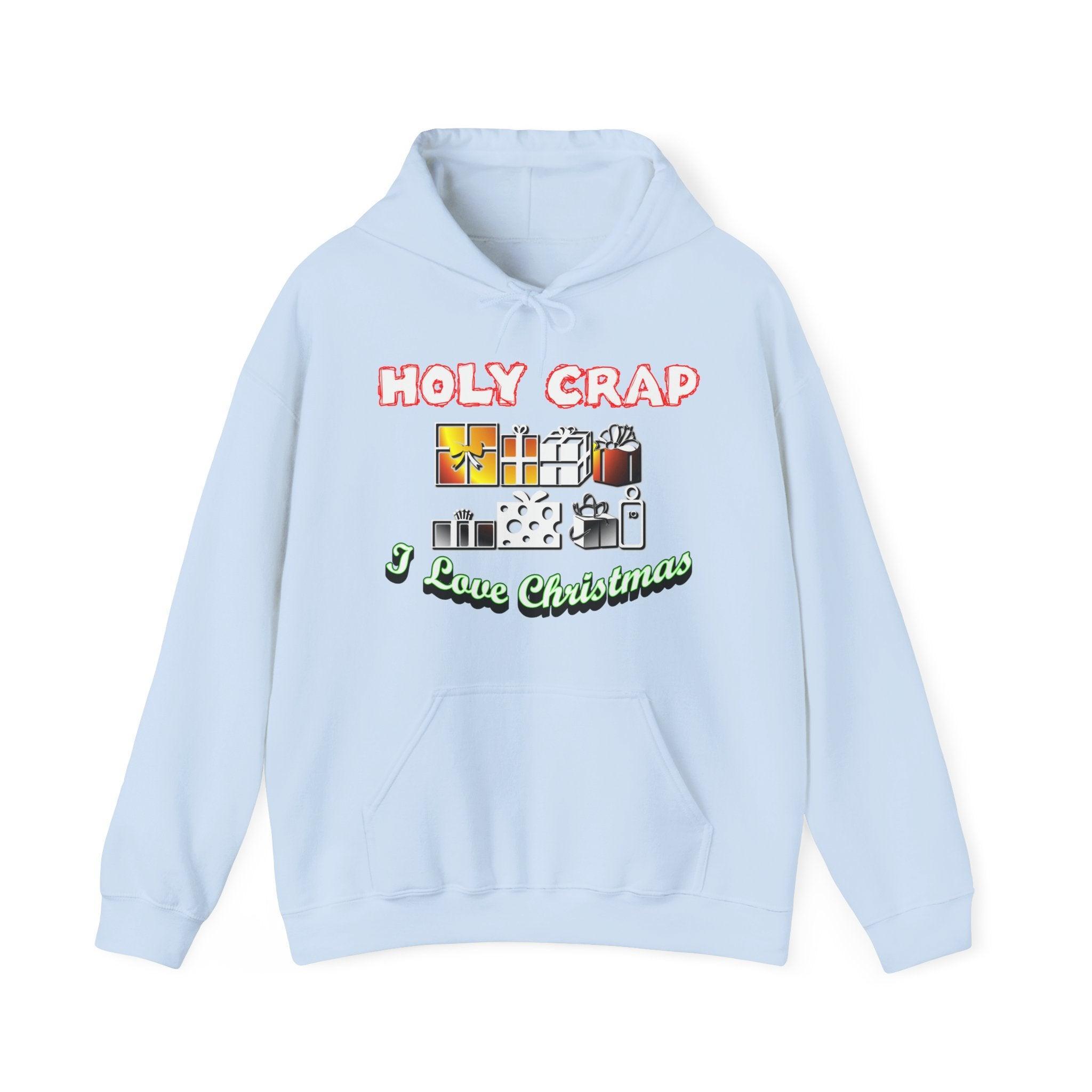 Holy Crap I Love Christmas - Hoodie - Witty Twisters Fashions