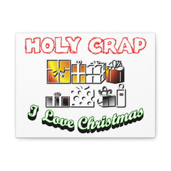 Holy Crap I Love Christmas - Stretched Matte Canvas - Witty Twisters Fashions