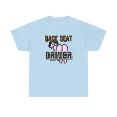 Back Seat Driver - T-Shirt - Witty Twisters Fashions