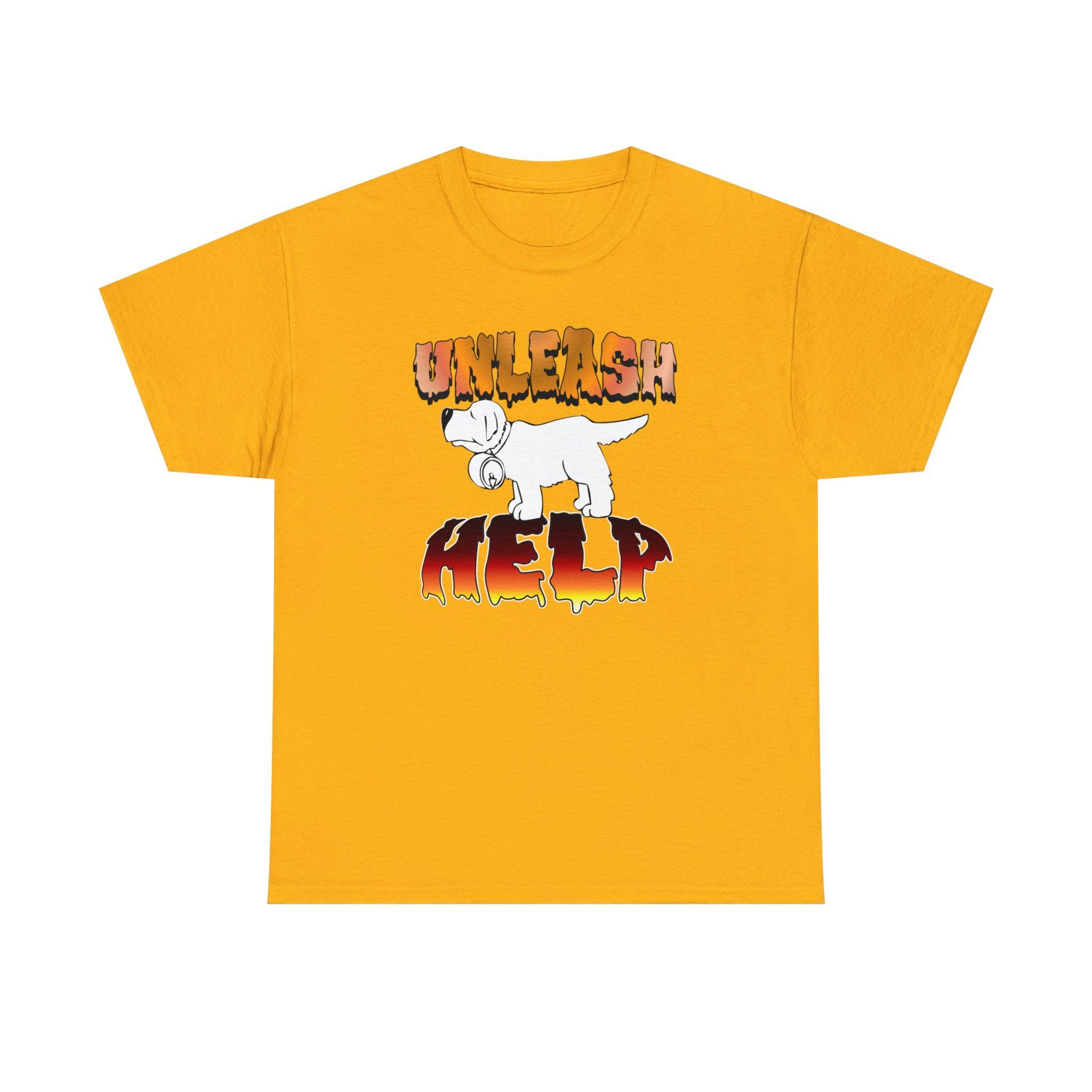 Unleash Help - T-Shirt - Witty Twisters Fashions