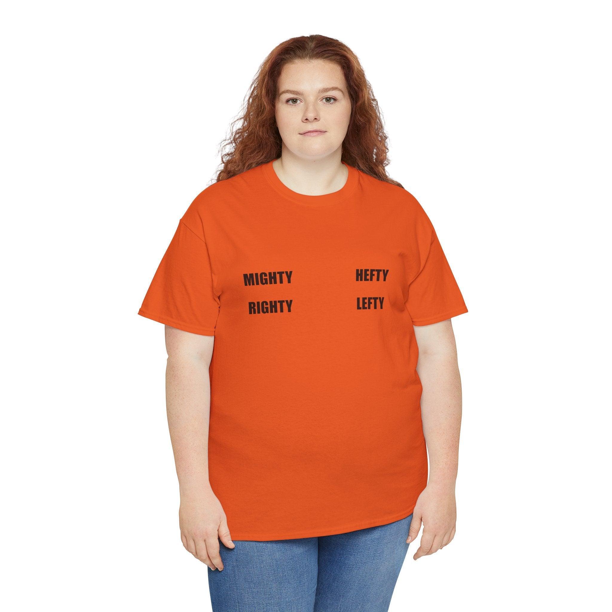 Mighty Righty Hefty Lefty - T-shirt - Witty Twisters Fashions