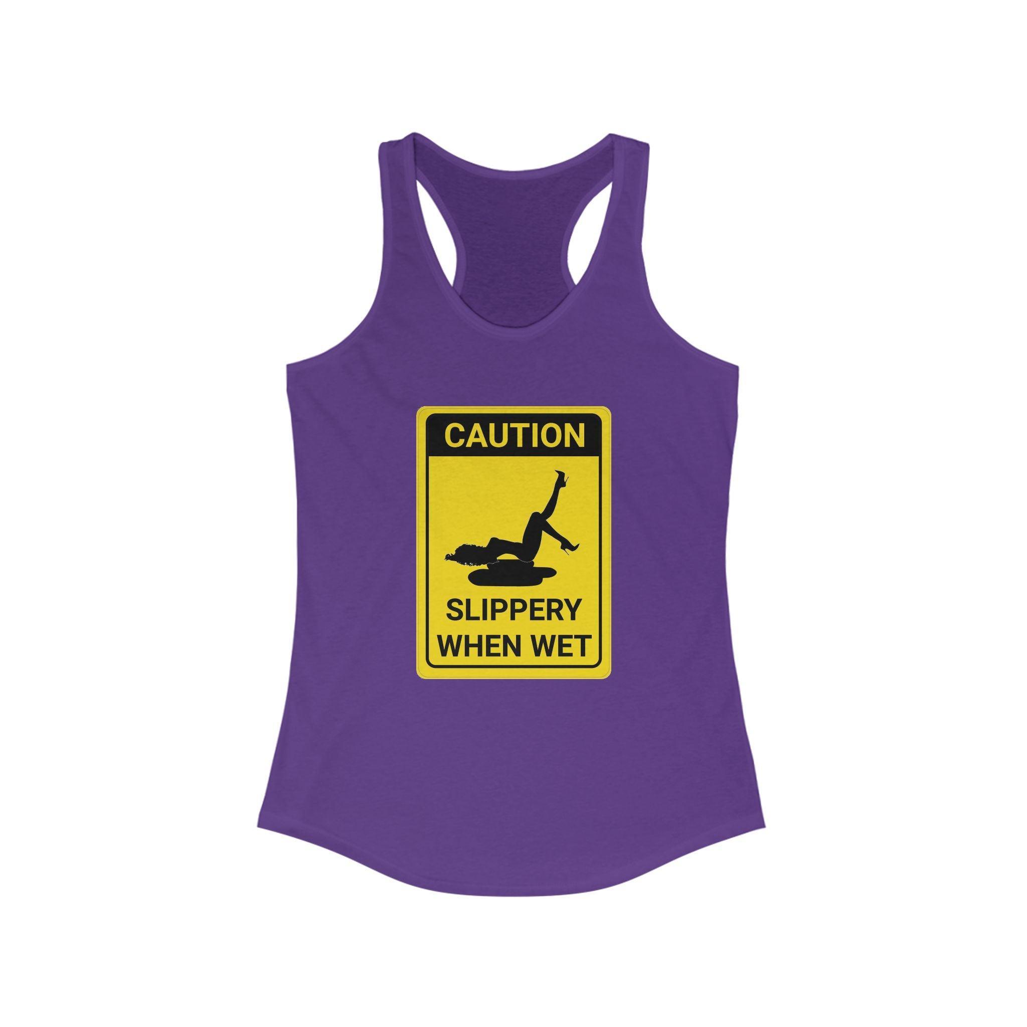 Caution Slippery When Wet - Women's Tank Top - Witty Twisters Fashions