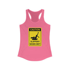 Caution Slippery When Wet - Women's Tank Top - Witty Twisters Fashions