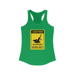Caution Slippery When Wet - Women's Tank Top - Witty Twisters Fashions