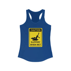 Caution Slippery When Wet - Women's Tank Top - Witty Twisters Fashions