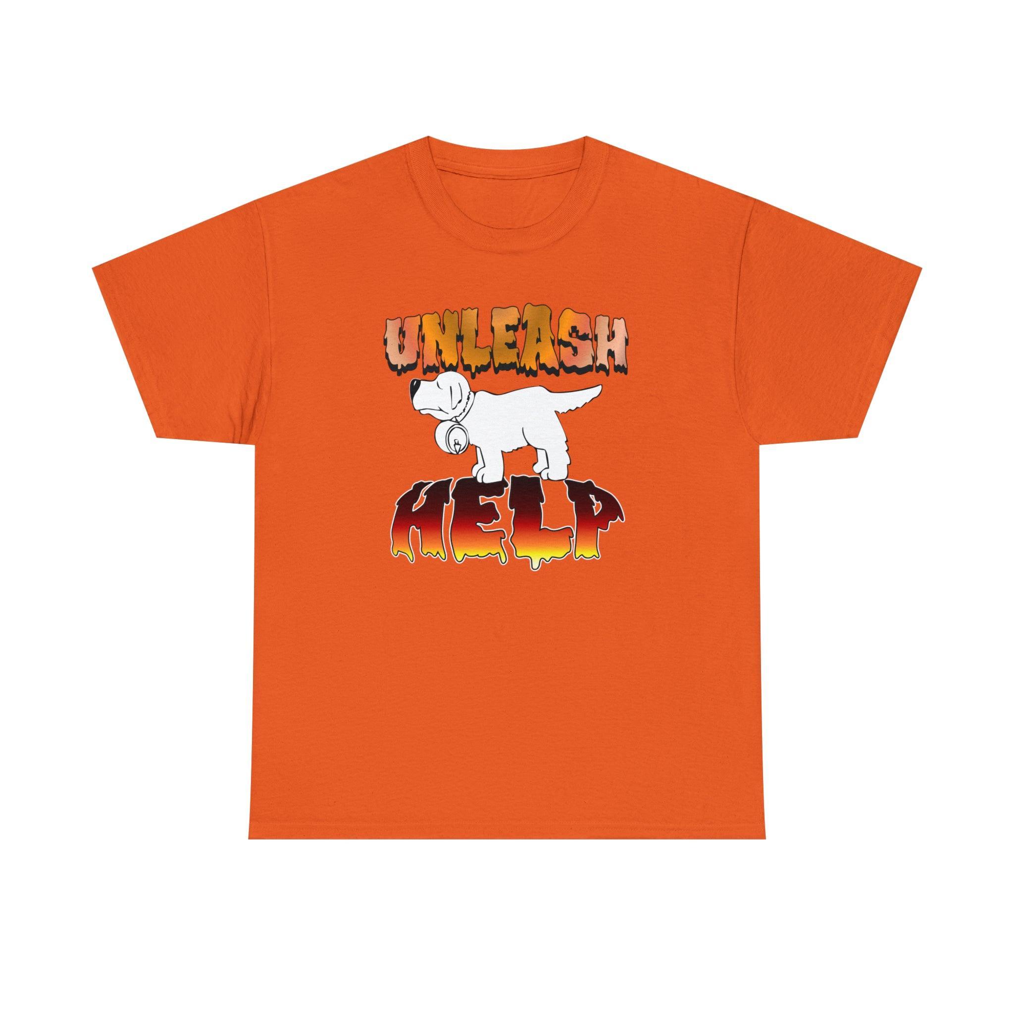 Unleash Help - T-Shirt - Witty Twisters Fashions