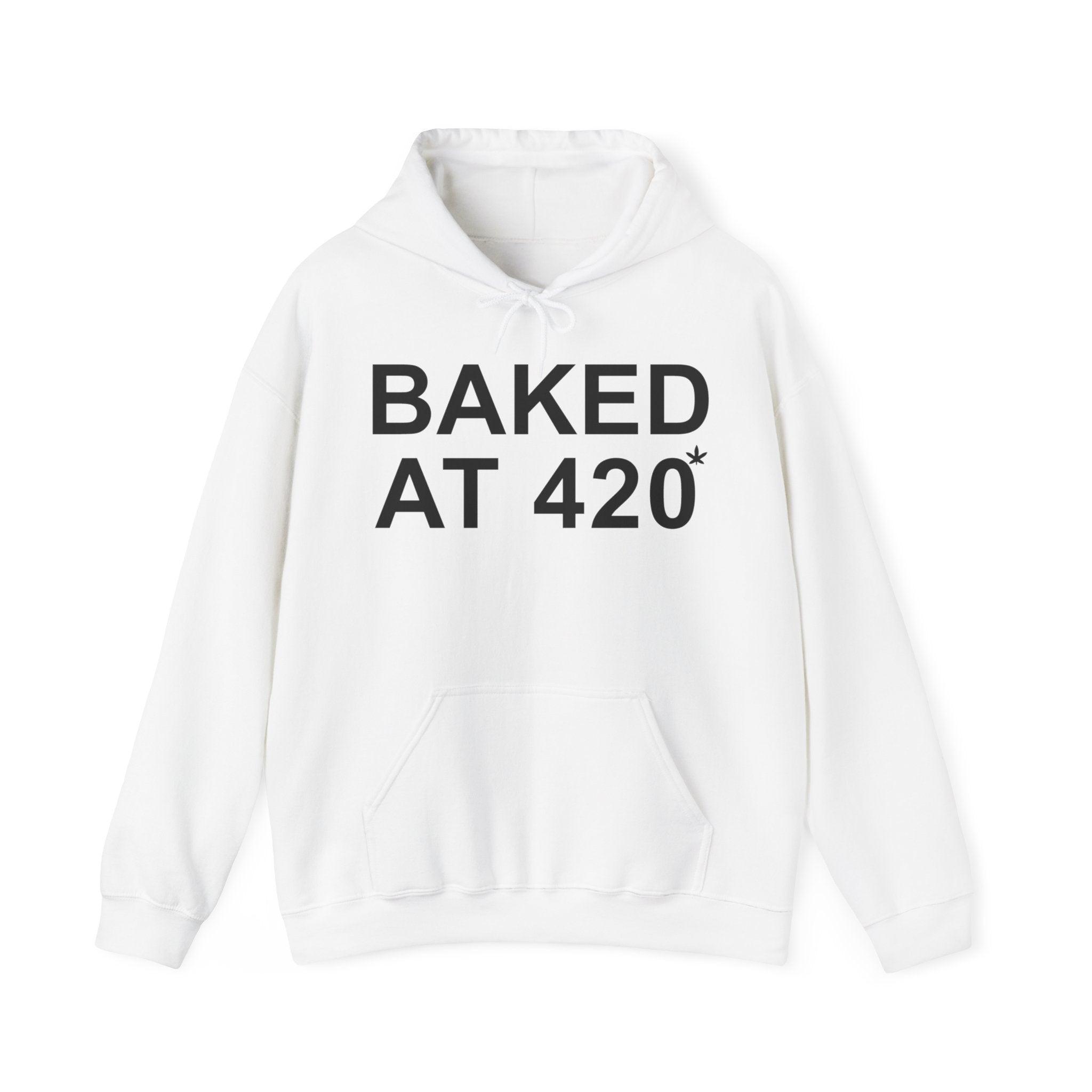 Baked At 420 - Hoodie - Witty Twisters Fashions