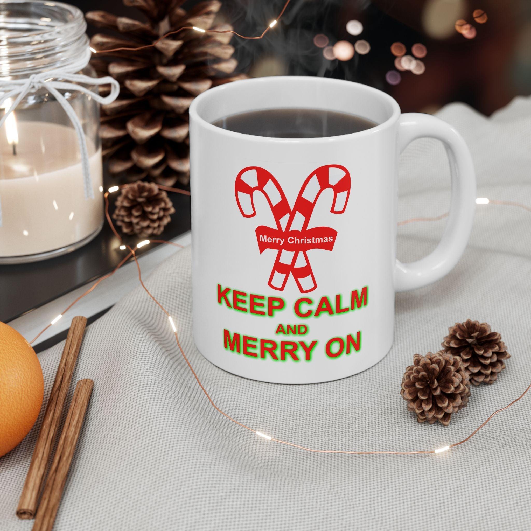 Keep Calm and Merry On - Ceramic Coffee Mug 11oz, 15oz - Witty Twisters Fashions