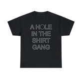 A Hole In The Shirt Gang - T-Shirt - Witty Twisters Fashions