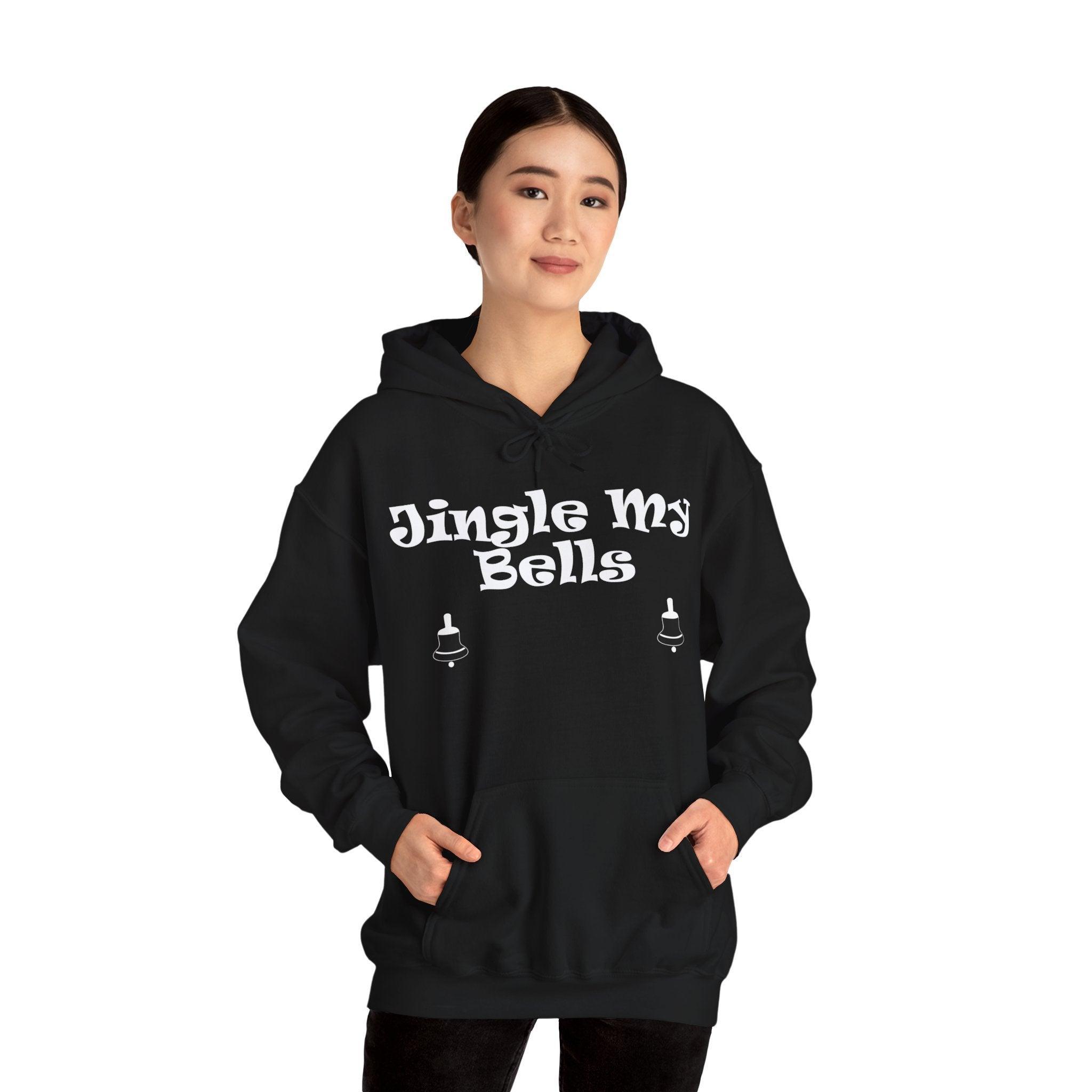 Jingle My Bells - Hoodie - Witty Twisters Fashions