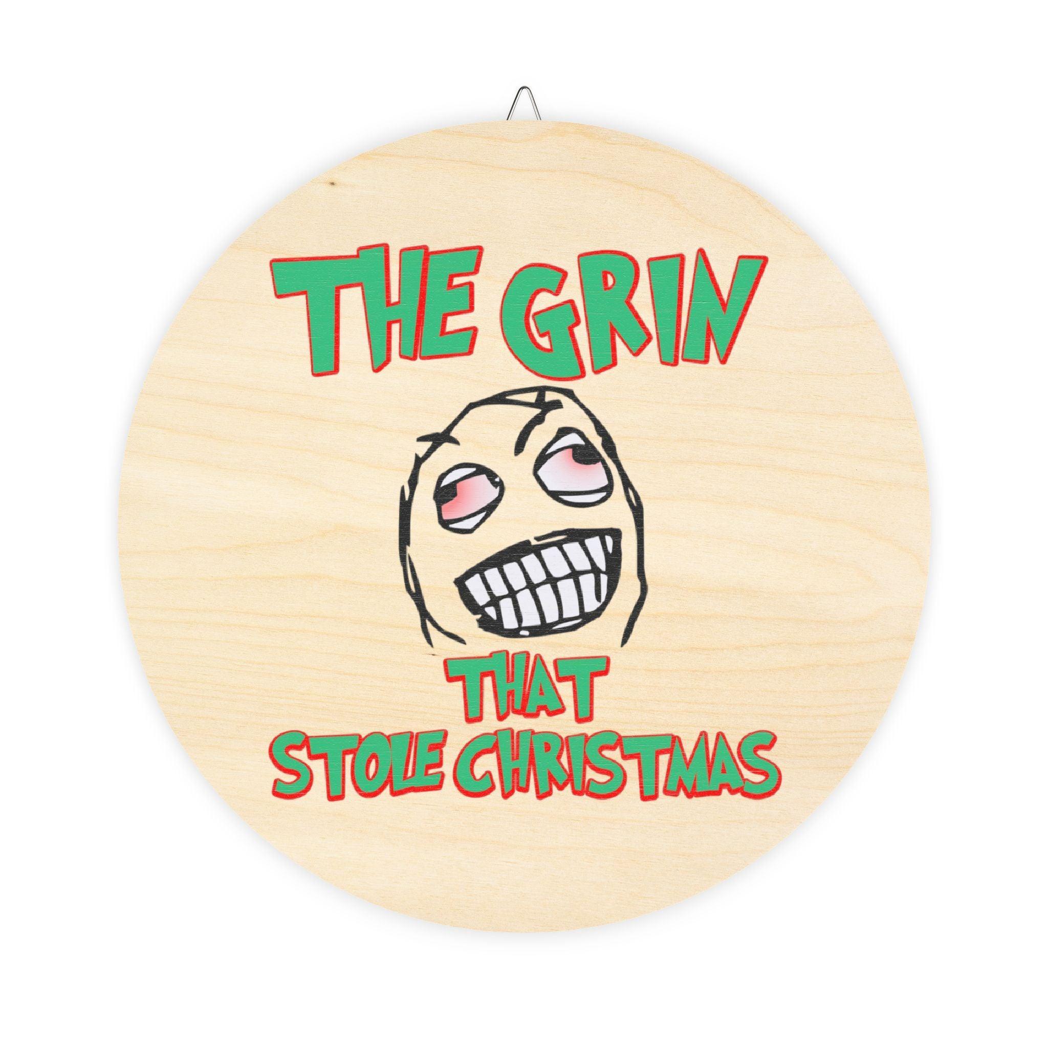 The Grin That Stole Christmas - Wood Sign - Witty Twisters Fashions