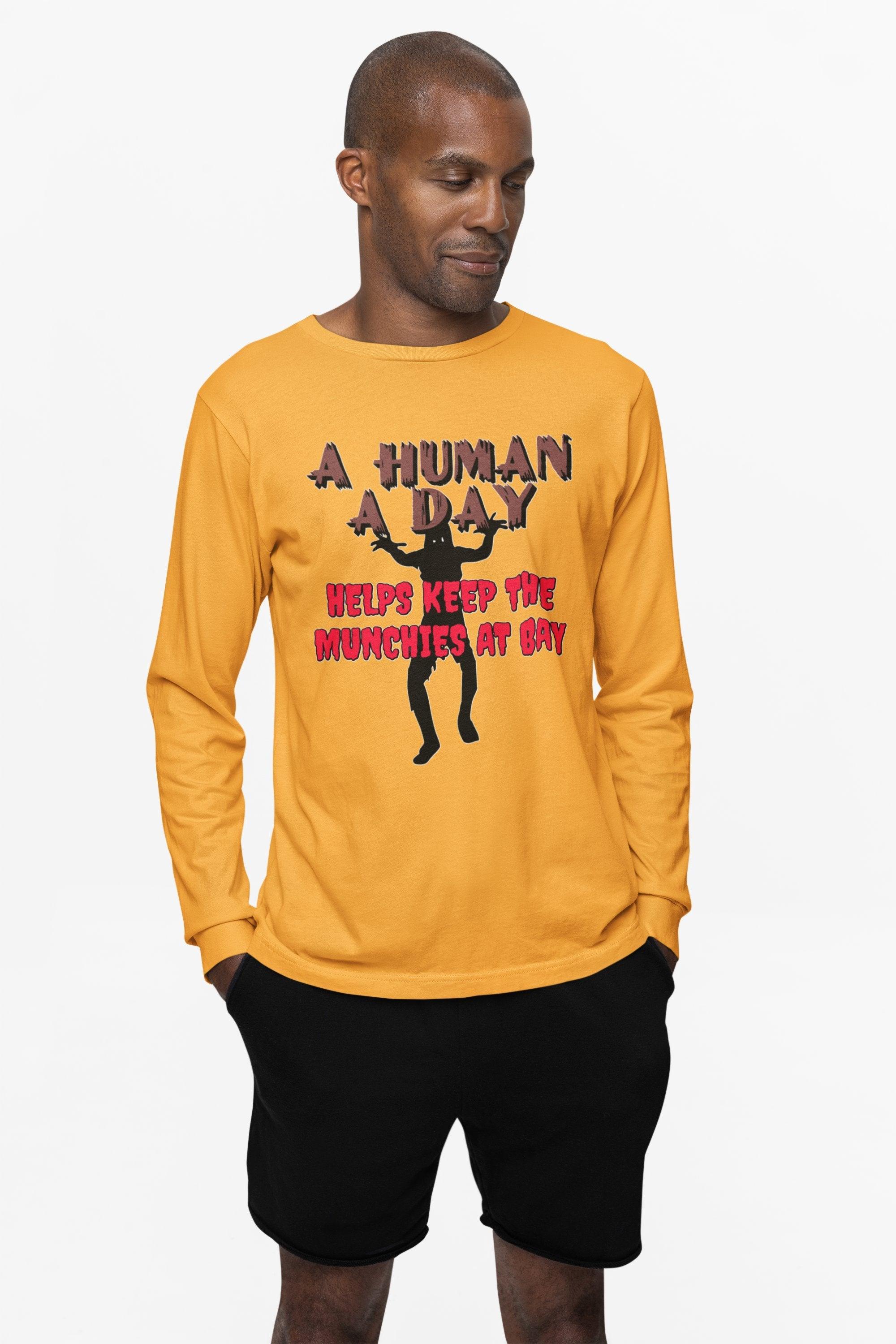 A Human A Day Helps Keep The Munchies at Bay - Long-Sleeve Tee - Witty Twisters Fashions