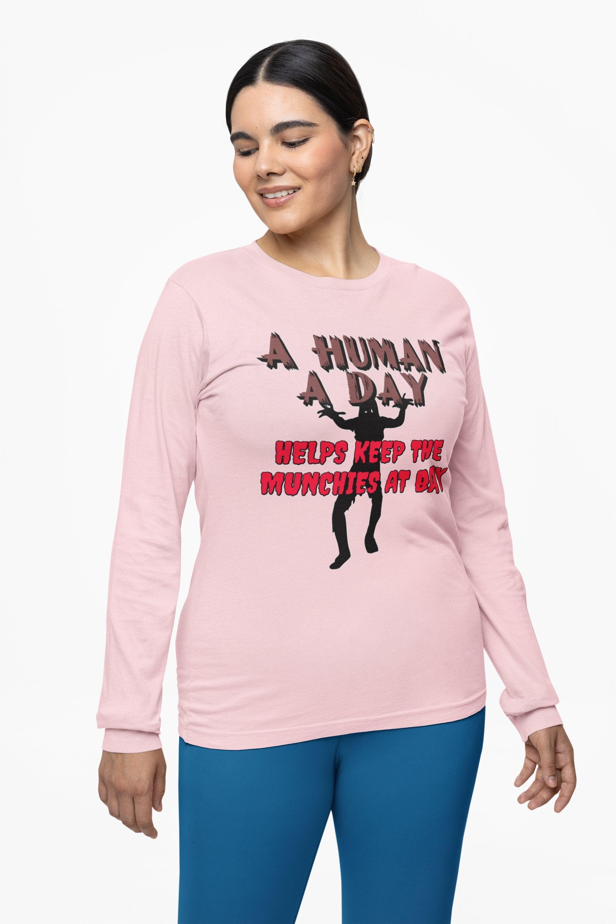 A Human A Day Helps Keep The Munchies at Bay - Long-Sleeve Tee - Witty Twisters Fashions