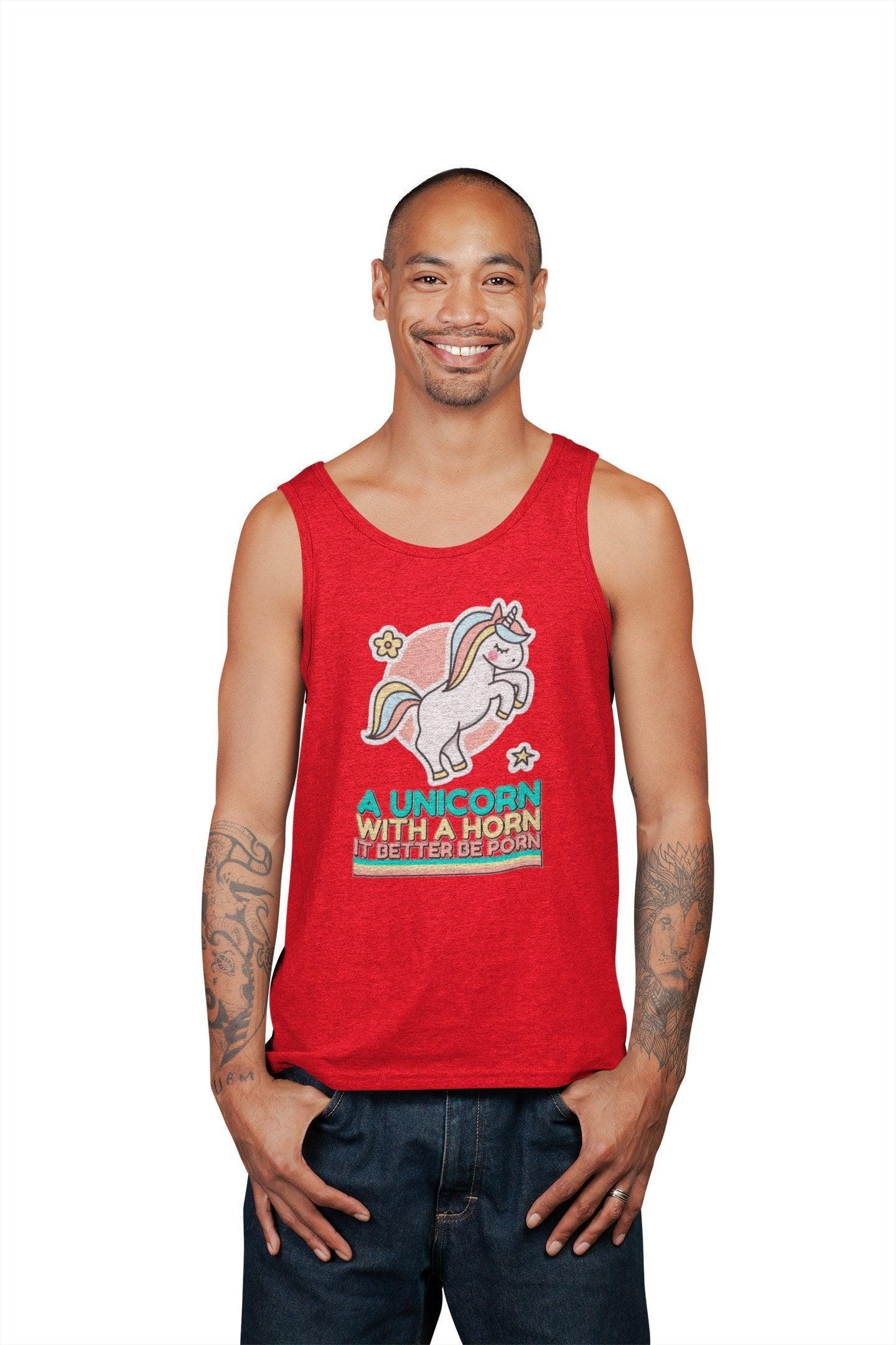 A unicorn with a horn it better be porn - Tank Top - Witty Twisters Fashions