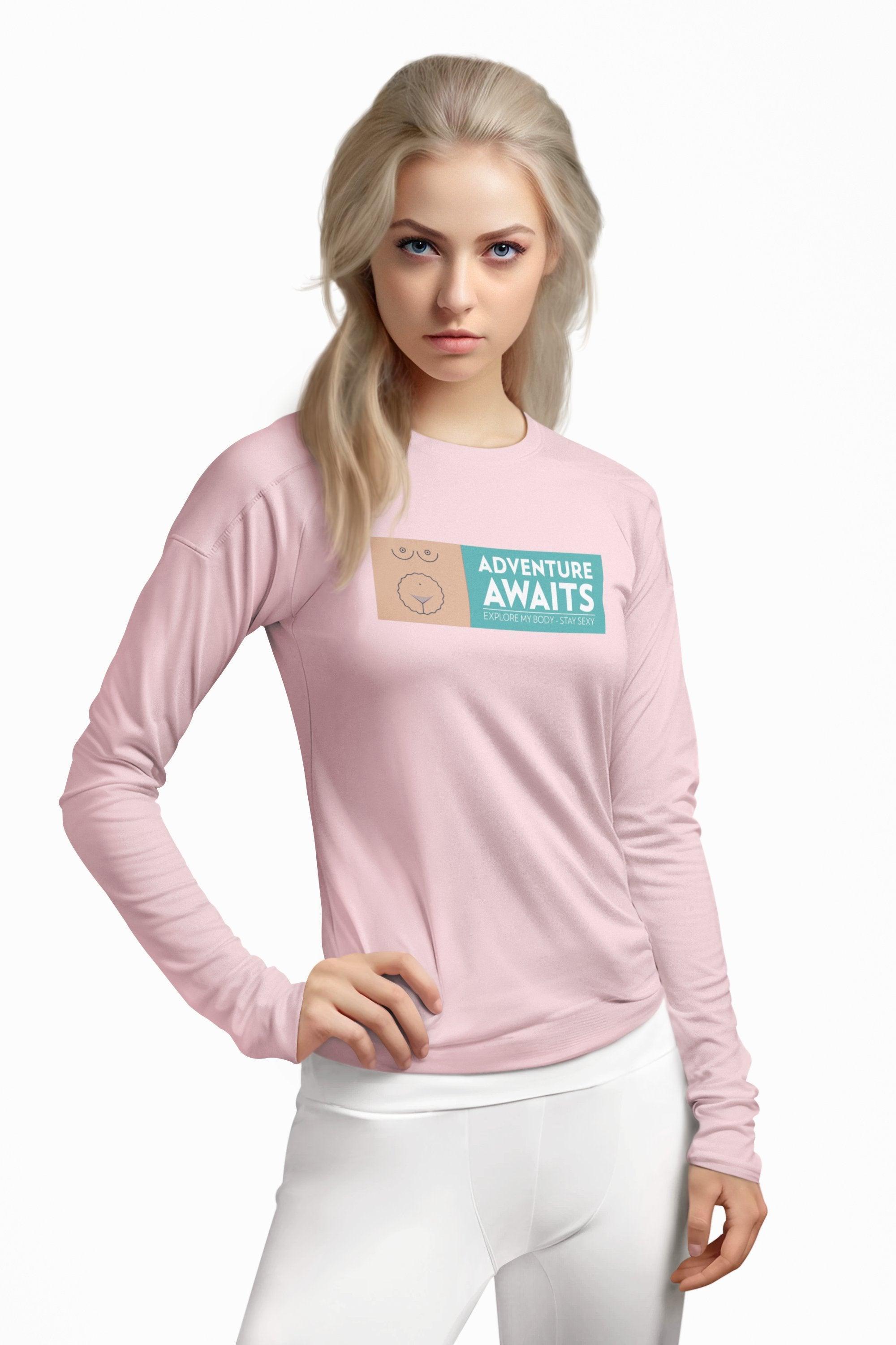 Adventure Awaits Explore My Body Stay Sexy - Long-Sleeve Tee - Witty Twisters Fashions