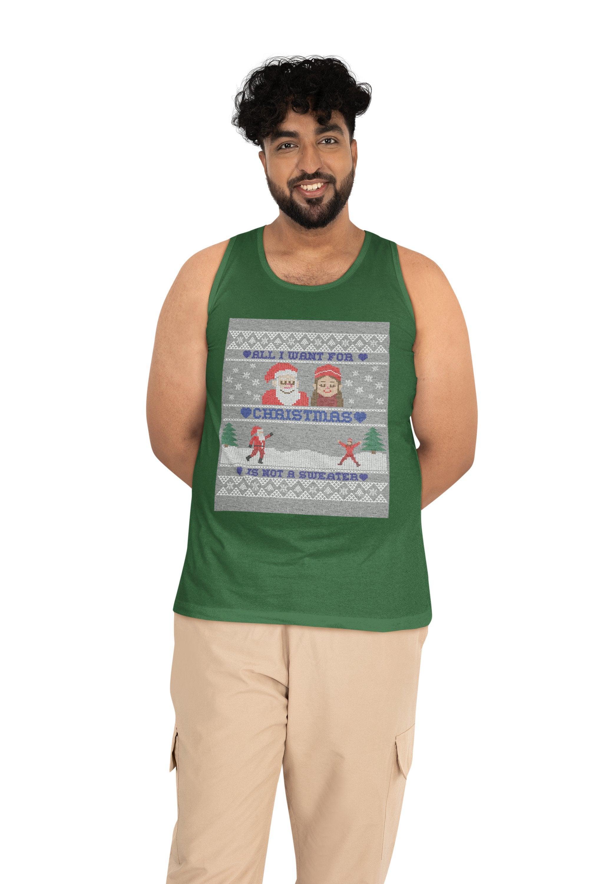 All I want for Christmas is not a sweater - Tank Top - Witty Twisters Fashions