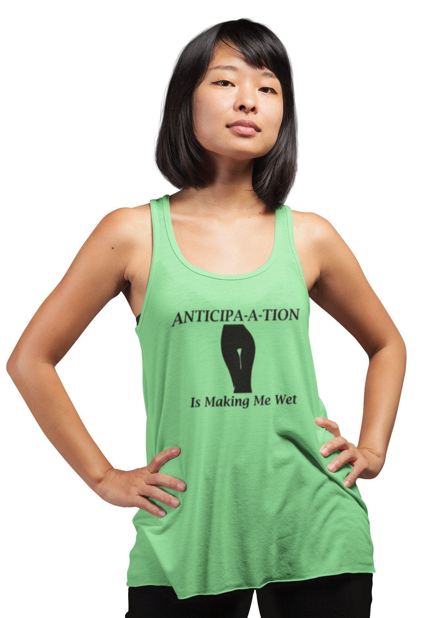 Anticipa-a-tion Is Making Me Wet - Women's Tank Top - Witty Twisters Fashions