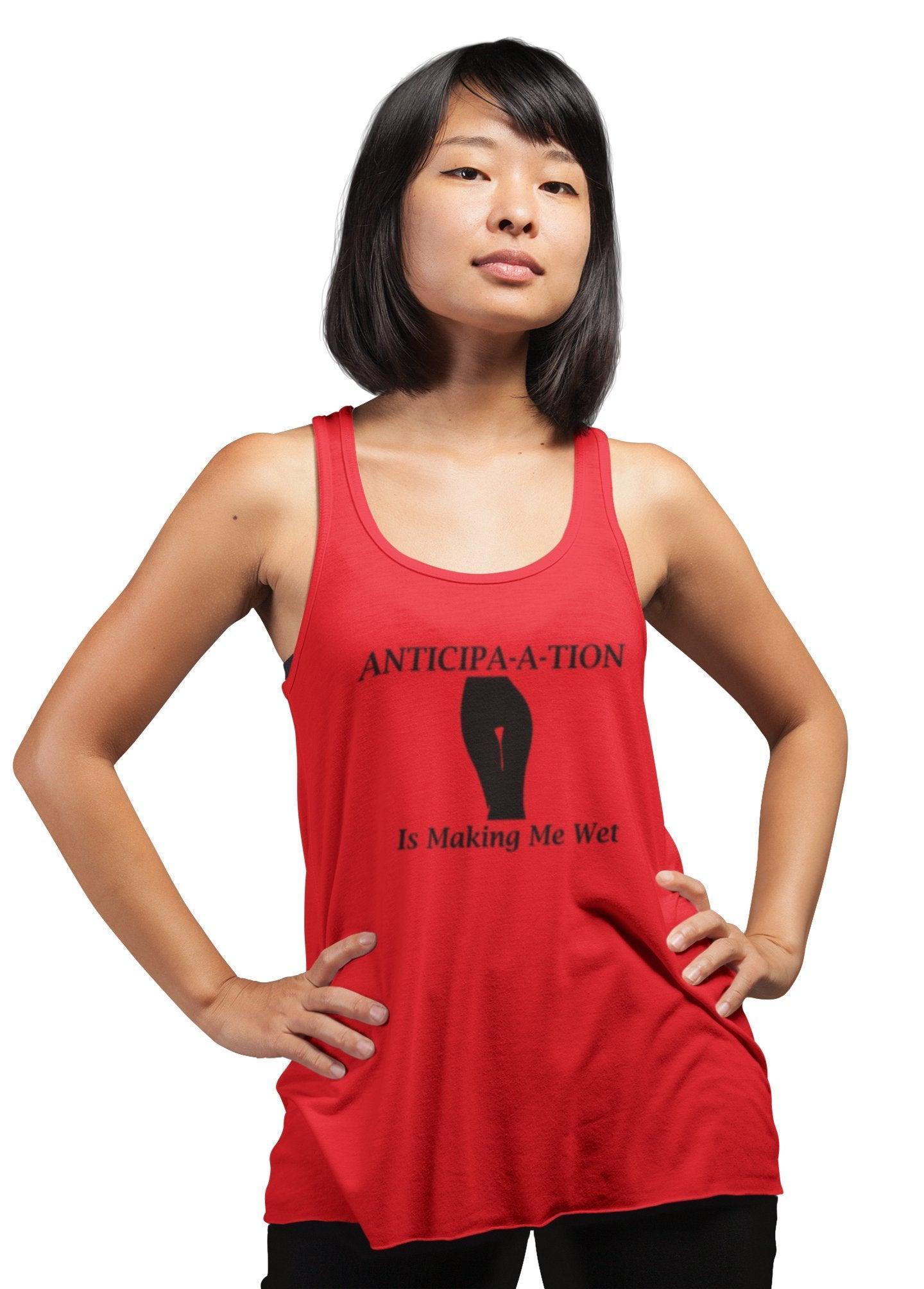 Anticipa-a-tion Is Making Me Wet - Women's Tank Top - Witty Twisters Fashions