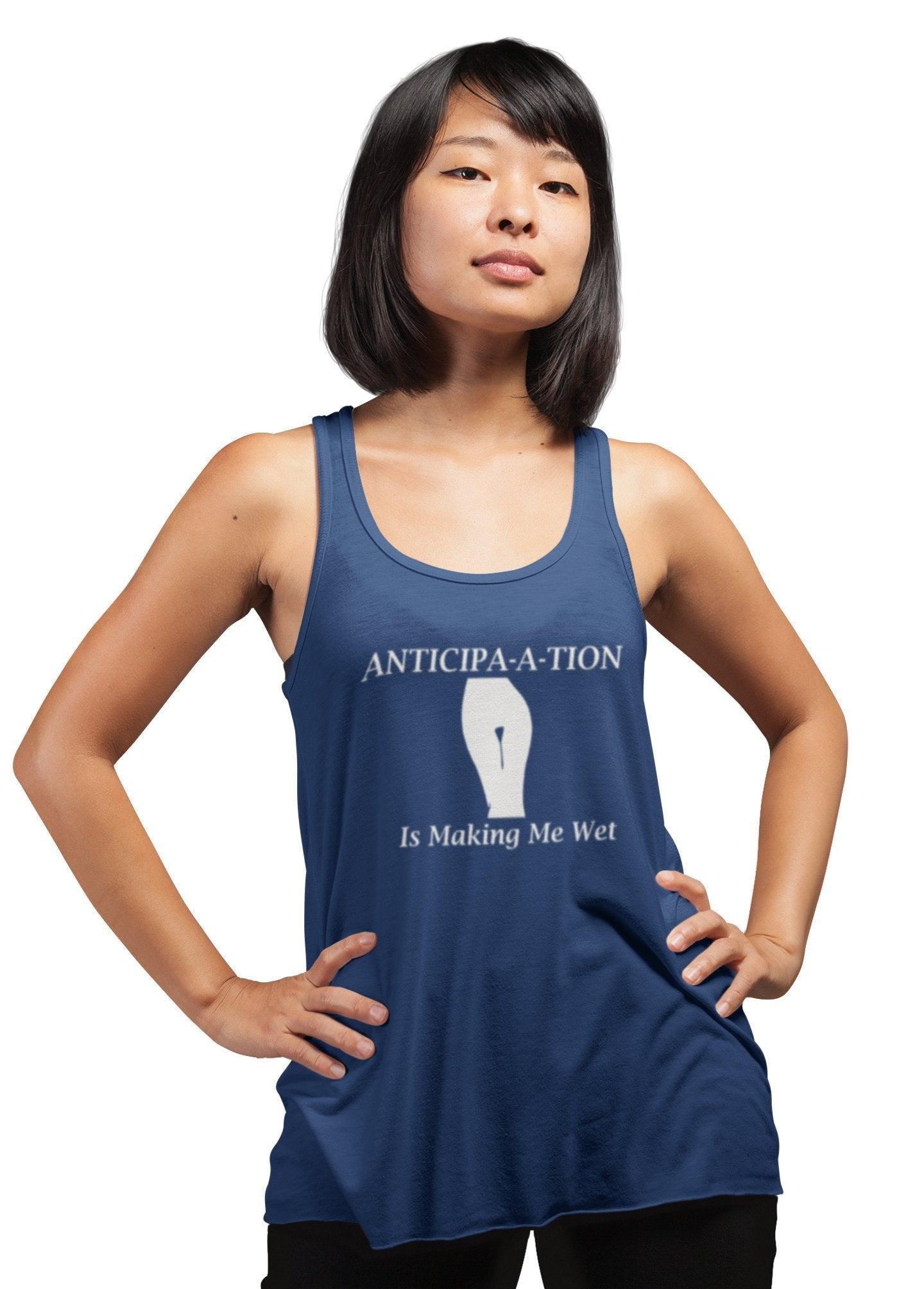 Anticipa-a-tion Is Making Me Wet - Women's Tank Top - Witty Twisters Fashions