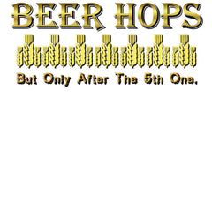 Beer Hops But Only After The 5th One - Sweatshirt - Witty Twisters Fashions