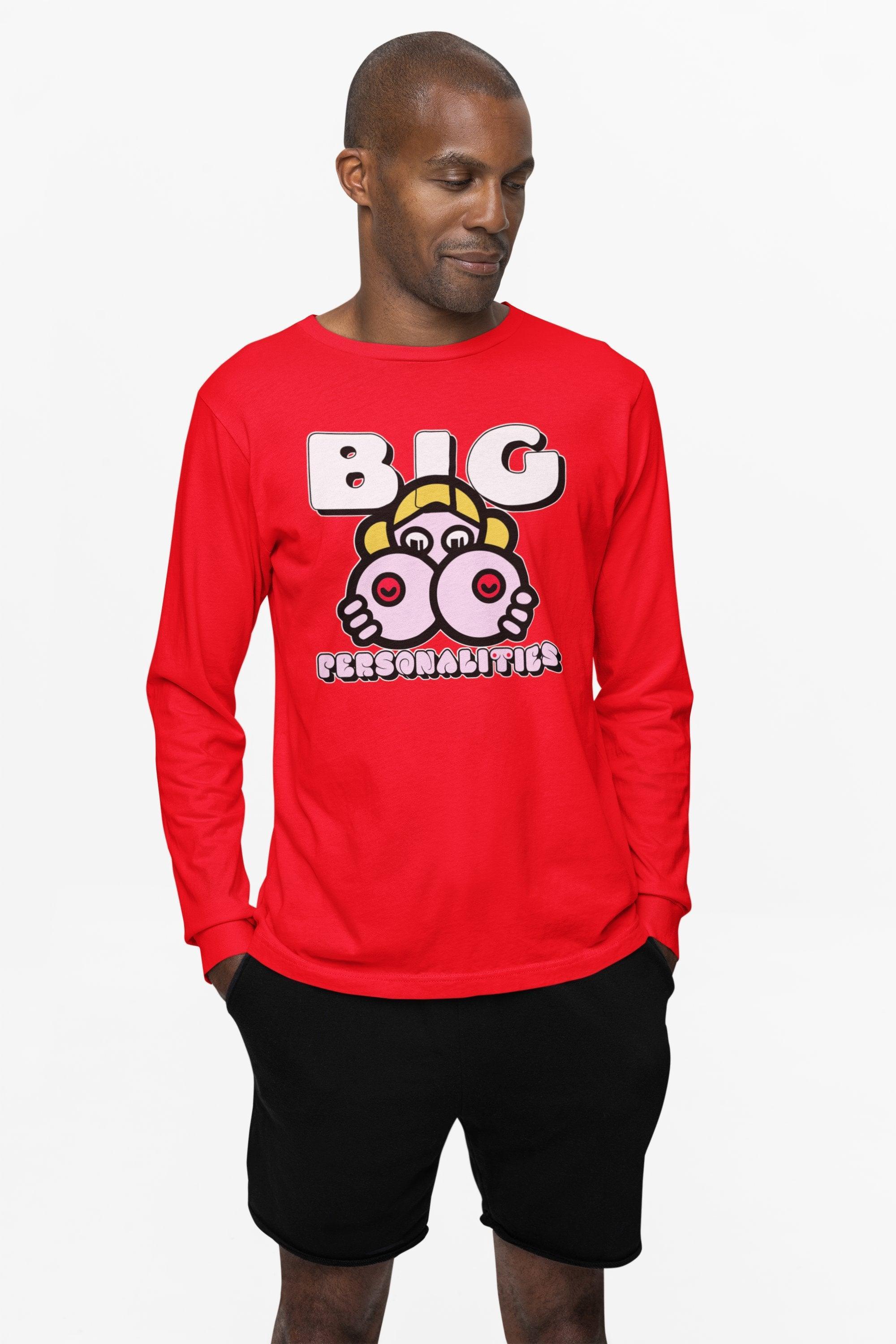 Big Personalities - Long-Sleeve Tee - Witty Twisters Fashions