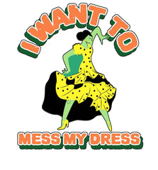 I want to mess my dress - Shoulder Dress - Witty Twisters Fashions