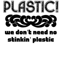 Plastic! We don't need no stinkin' plastic - Woven Tote Bag - Witty Twisters Fashions