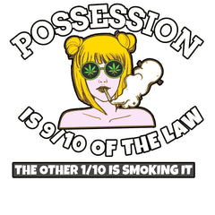 Possession Is 9/10 Of The Law The Other 1/10 Is Smoking It - T-Shirt - Witty Twisters Fashions