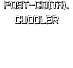 Post-Coital Cuddler - T-Shirt - Witty Twisters Fashions