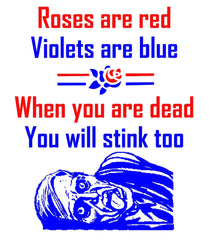 Roses are red Violets are blue When you are dead You will stink too - T-shirt - Witty Twisters Fashions