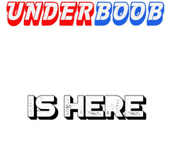 Underboob Is Here - T-Shirt - Witty Twisters Fashions