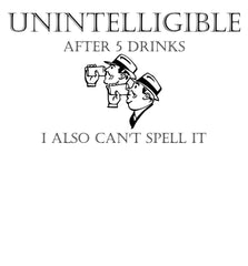 Unintelligible After 5 Drinks I Also Can't Spell It - Ice Bucket with Tongs - Witty Twisters Fashions