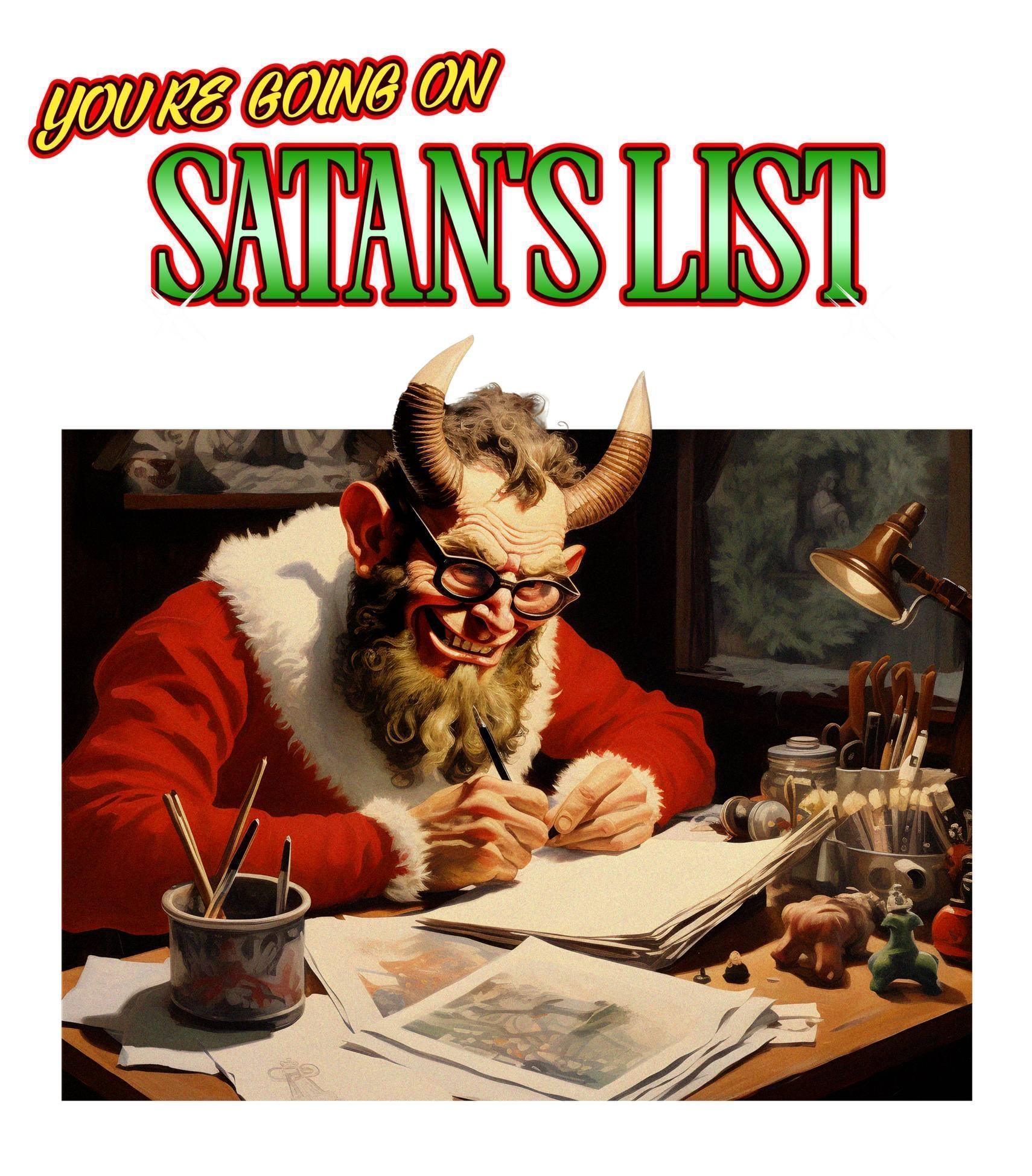 You're going on Satan's List - Framed Poster - Witty Twisters Fashions