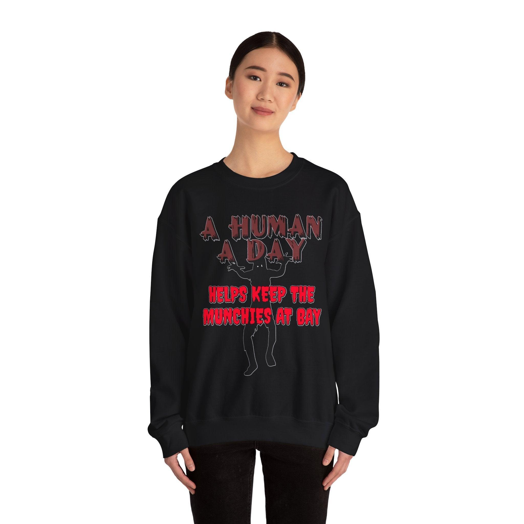 A Human A Day Helps Keep The Munchies at Bay - Sweatshirt - Witty Twisters Fashions