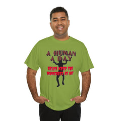 A Human A Day Helps Keep The Munchies at Bay - T-Shirt - Witty Twisters Fashions