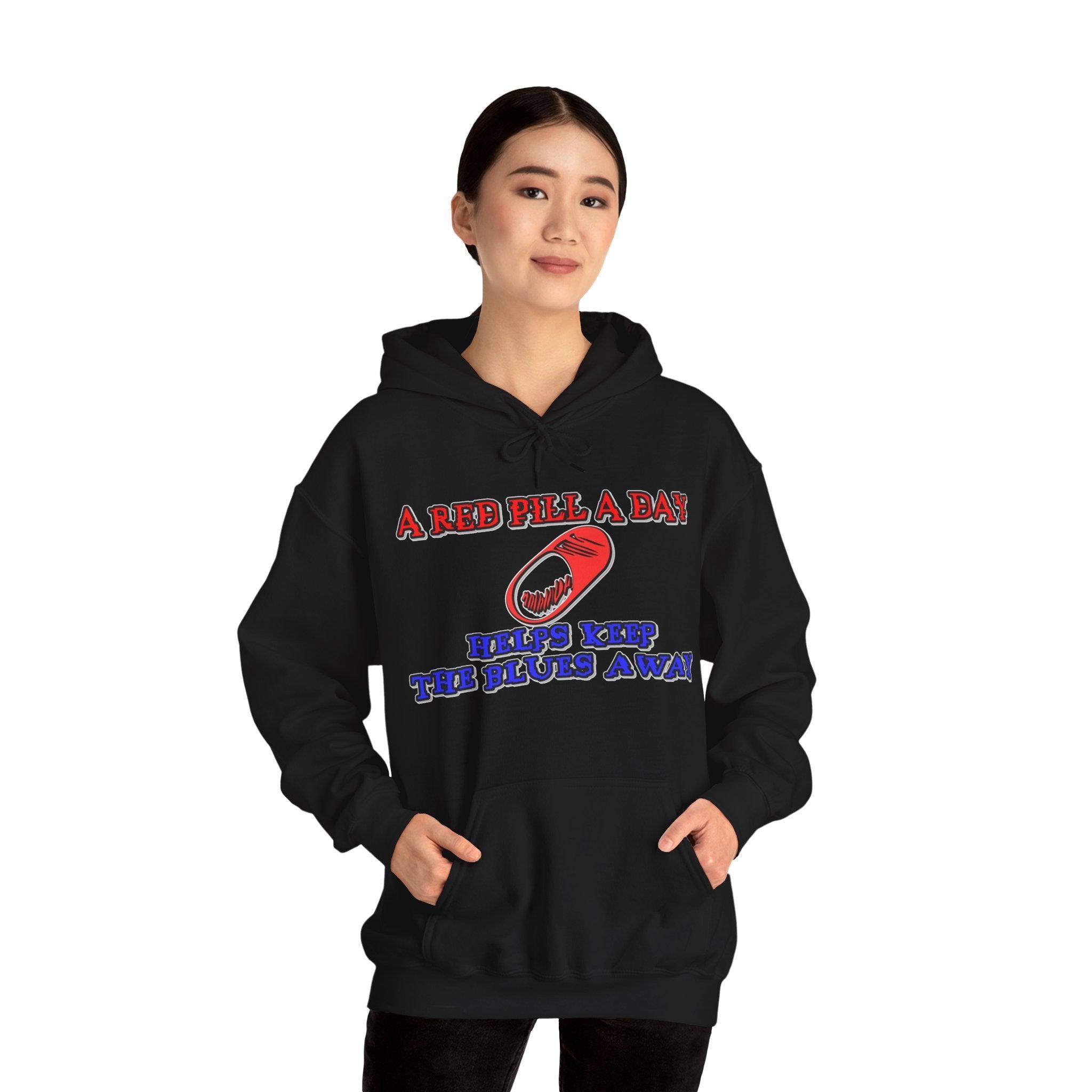 A red pill a day helps keep the blues away - Hoodie - Witty Twisters Fashions