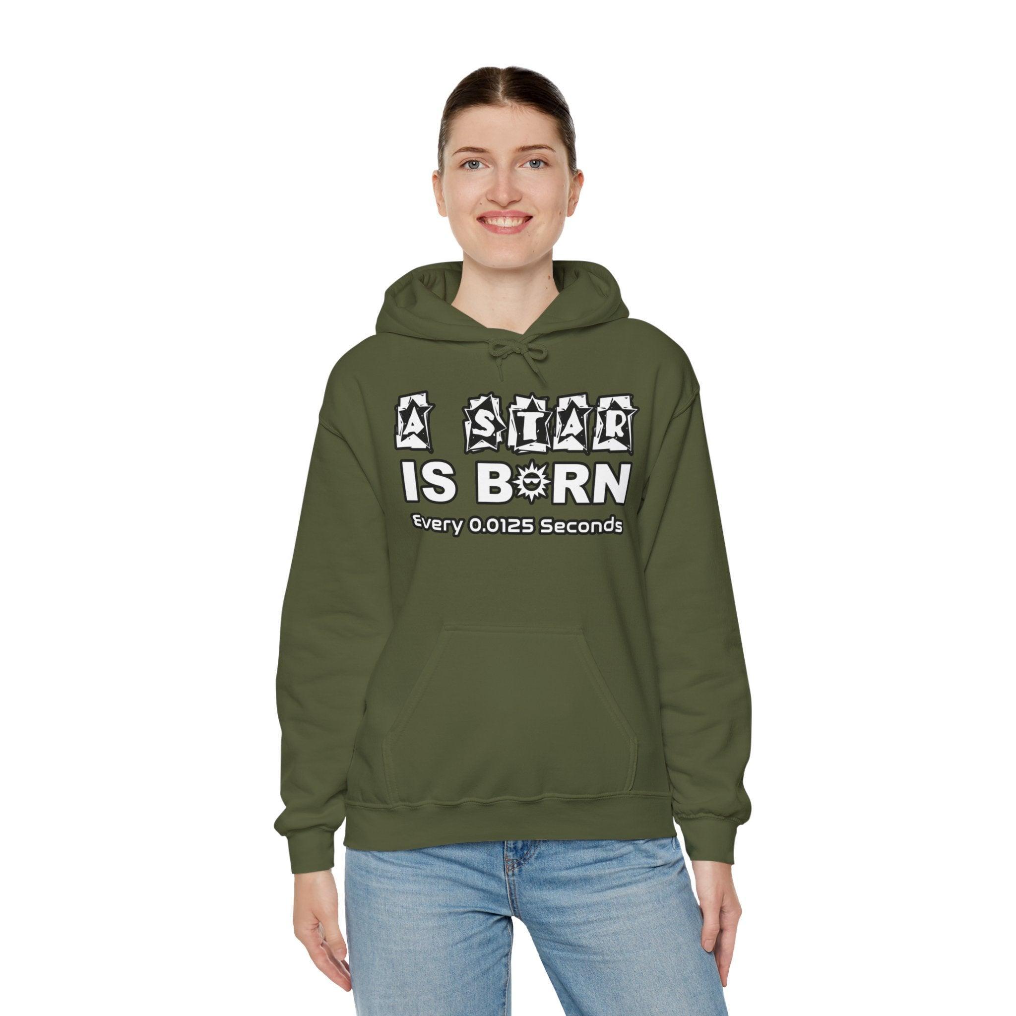 A Star Is Born Every 0.0125 Seconds - Hoodie - Witty Twisters Fashions