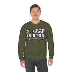 A Star Is Born Every 0.0125 Seconds - Sweatshirt - Witty Twisters Fashions