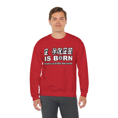 A Star Is Born Every 0.0125 Seconds - Sweatshirt - Witty Twisters Fashions