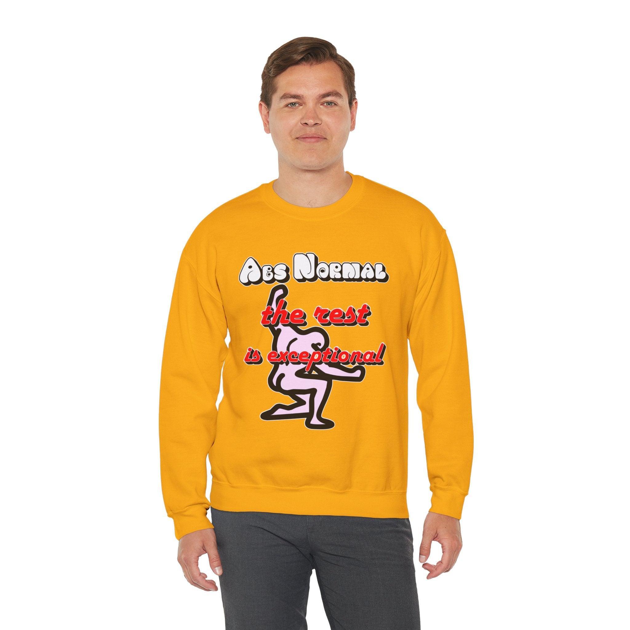 Abs Normal The Rest Is Exceptional - Sweatshirt - Witty Twisters Fashions