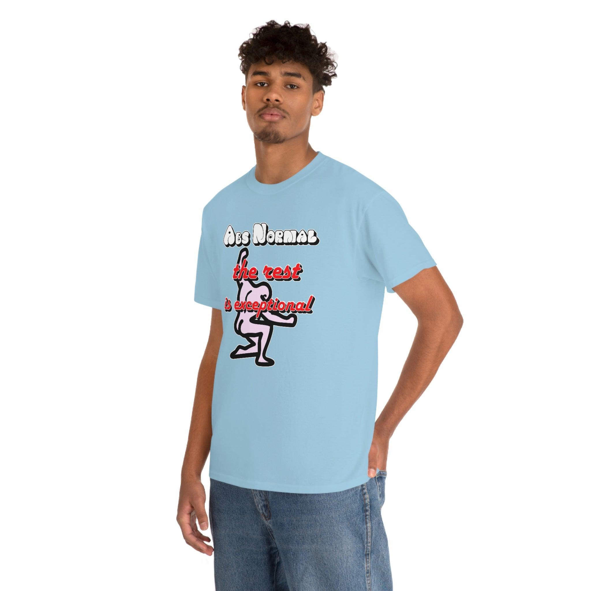 Abs Normal The Rest Is Exceptional - T-Shirt - Witty Twisters Fashions