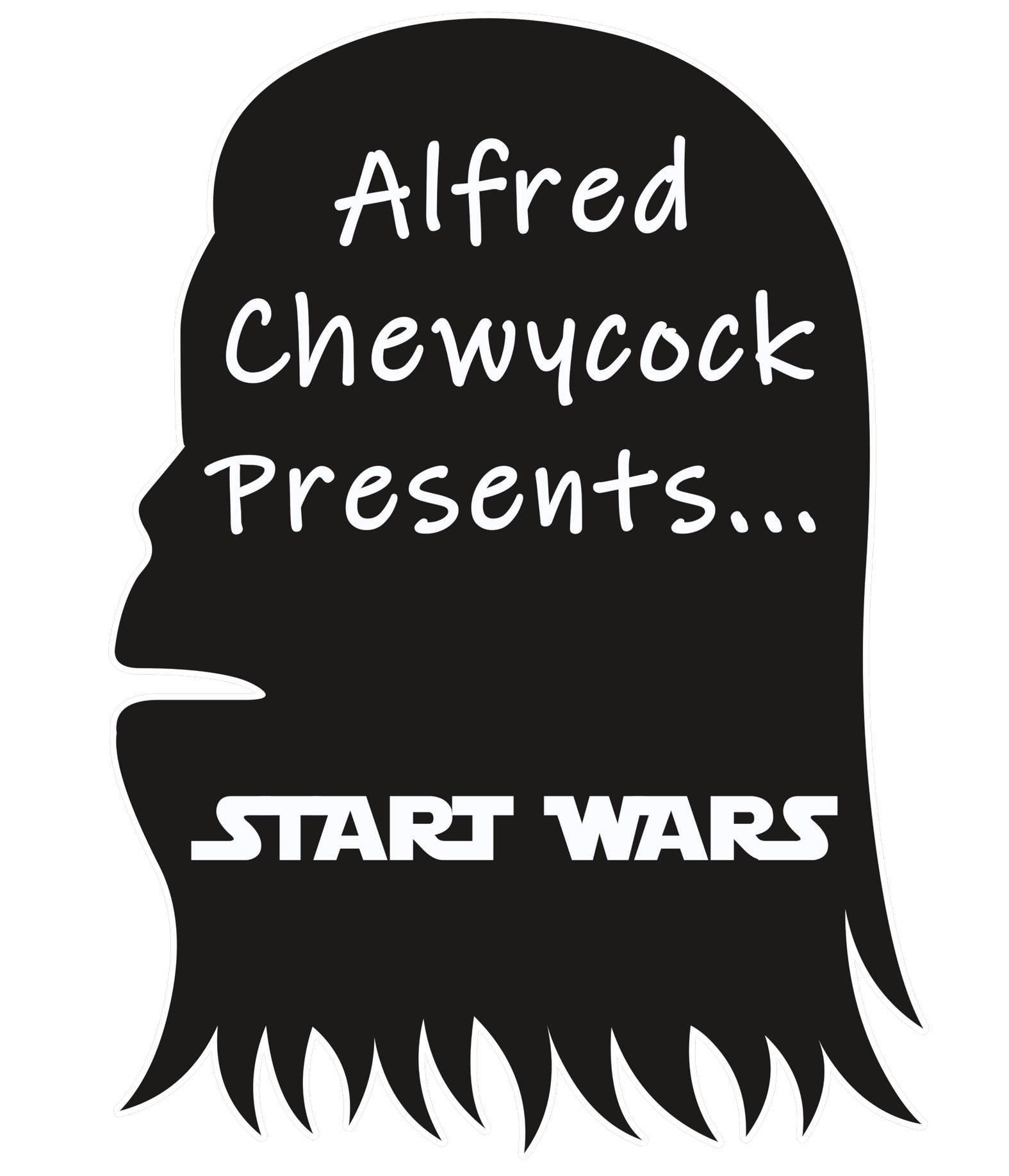 Alfred Chewycock Presents... Start Wars - T-Shirt - Witty Twisters Fashions