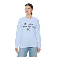 All Is Bare In Love And War - Sweatshirt - Witty Twisters Fashions