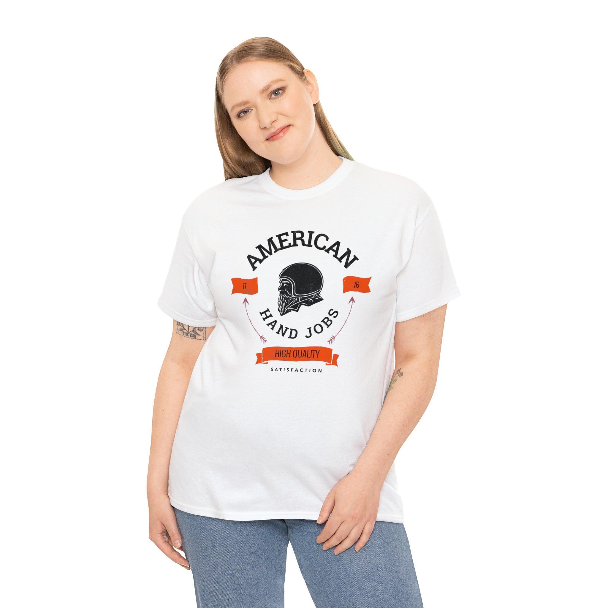American Hand Jobs High Quality Satisfaction - T-Shirt - Witty Twisters Fashions