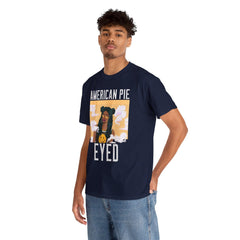 American Pie Eyed - T-Shirt - Witty Twisters Fashions