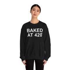 Baked At 420 - Sweatshirt - Witty Twisters Fashions