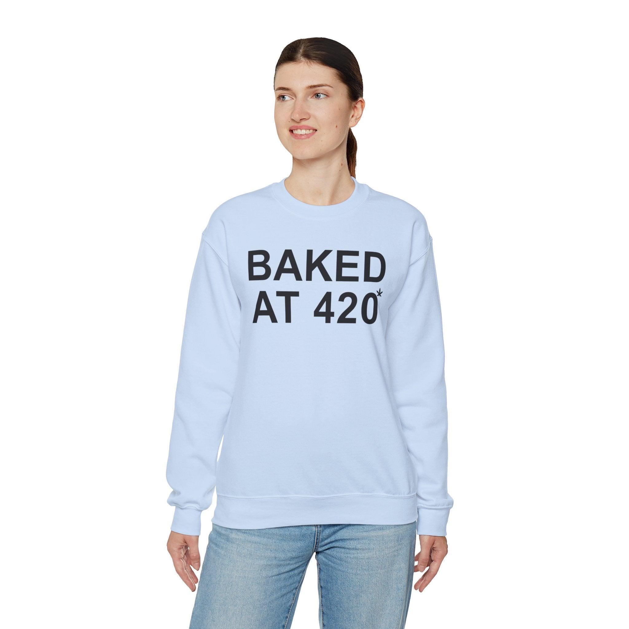 Baked At 420 - Sweatshirt - Witty Twisters Fashions