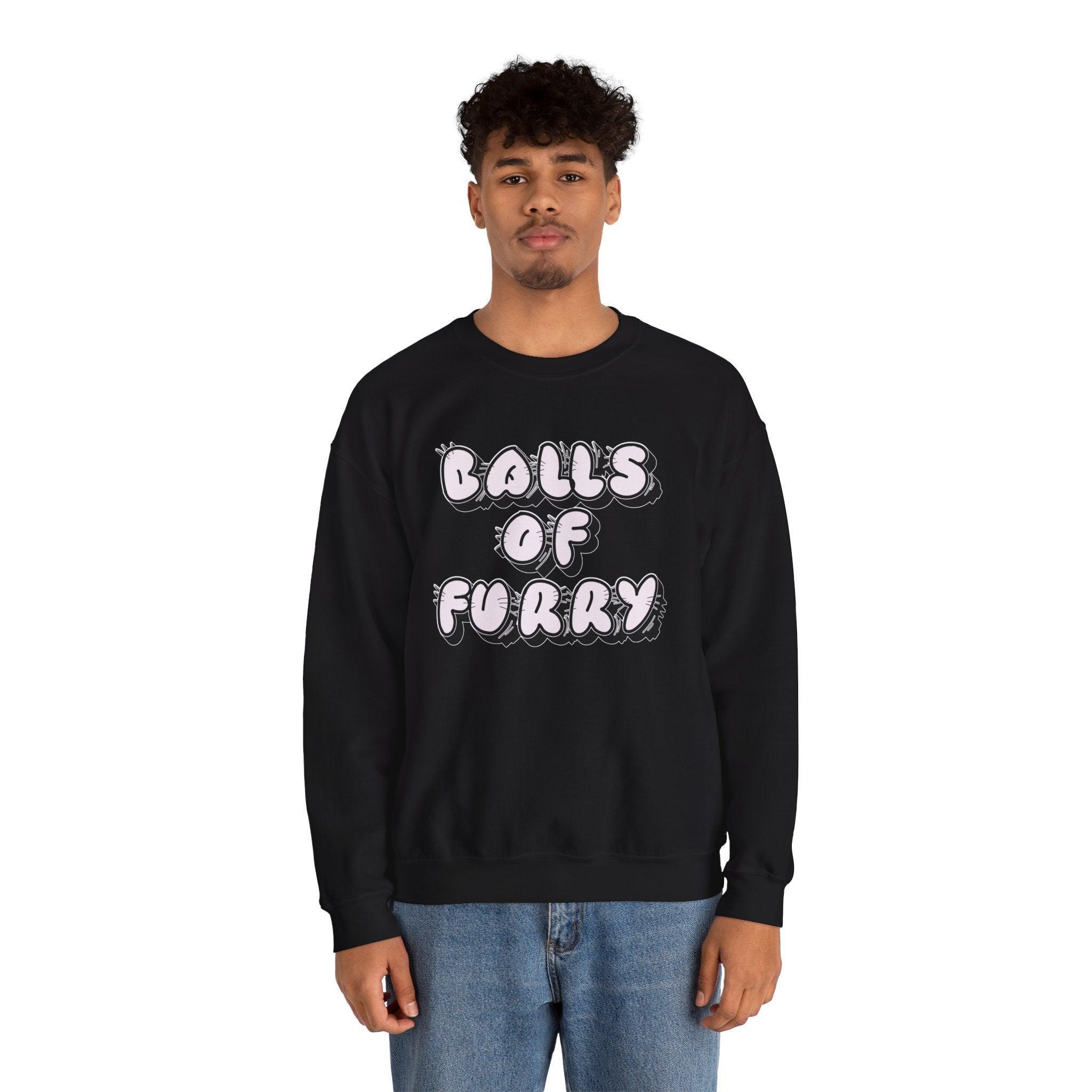 Balls Of Furry - Sweatshirt - Witty Twisters Fashions
